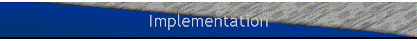 Implementation