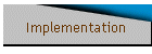 Implementation